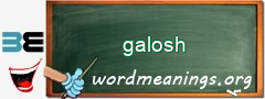 WordMeaning blackboard for galosh